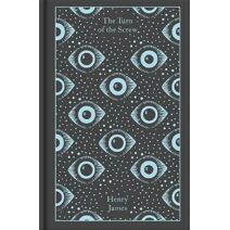 Turn of the Screw and Other Ghost Stories (Penguin Clothbound Classics)
