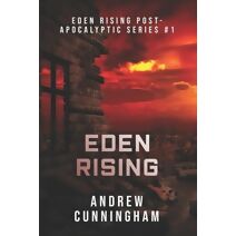 Eden Rising (Eden Rising Post-Apocalyptic)