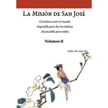 Misi�n de San Jos�. Volumen II (versi�n color) (Colecci�n San Jos� Ejemplo Pr�ctico de la Vida Cristiana.)