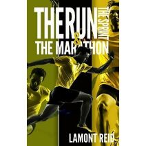 Run, The Sprint, and The Marathon