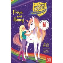 Unicorn Academy: Freya and Honey (Unicorn Academy: Where Magic Happens)