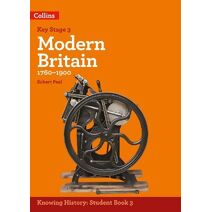 KS3 History Modern Britain (1760-1900) (Knowing History)