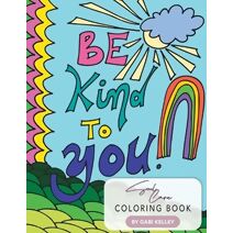Be Kind To You Soul Care Coloring Book
