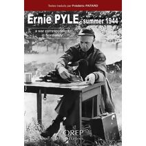 Ernie Pyle Summer 1944