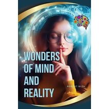 Wonders of Mind and Reality