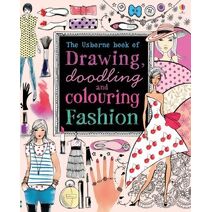 Drawing, Doodling and Colouring Fashion (Drawing, Doodling and Colouring)