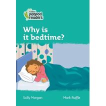 Why is it bedtime? (Collins Peapod Readers)