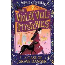 Case of Grave Danger (Violet Veil Mysteries)