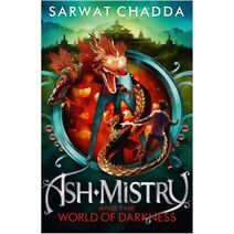 Ash Mistry and the World of Darkness (Ash Mistry Chronicles)