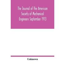 Journal of the American Society of Mechanical Engineers September 1913