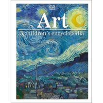 Art A Children's Encyclopedia (DK Children's Visual Encyclopedia)