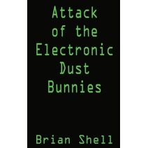 Attack of the Electronic Dust Bunnies