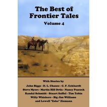 Best of Frontier Tales, Volume 4 (Frontier Tales Anthologies)