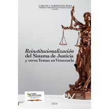 REINSTITUCIONALIZACI�N DEL SISTEMA DE JUSTICIA Y OTROS TEMAS EN VENEZUELA Cuatro a�os de actividades 2019-2023
