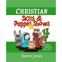 Christian Skits & Puppet Shows 4 (Christian Skits & Puppet Shows)