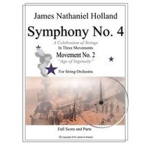 Symphony No 4 (Symphonies for Orchestra of James Nathaniel Holland)