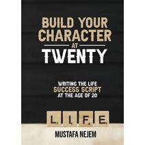 Build Your Character at Twenty