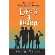 Life's a Beach (Quirky Holiday Adventures)