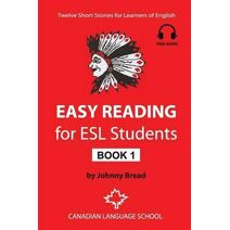 Easy Reading for ESL Students - Book 1 (Easy Reading for ESL Students)