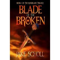 Blade Of The Broken (Runeblade Trilogy)