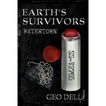 Earth's Survivors Watertown (Earth's Survivors)