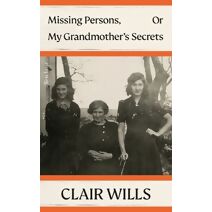 Missing Persons, Or My Grandmother's Secrets