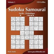 Sudoku Samouraï - Facile à Diabolique - Volume 1 - 159 Grilles (Sudoku Samouraï)