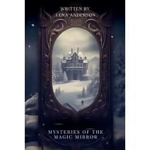 Mysteries of the Magic Mirror (Fantasy and Magic)
