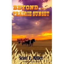 Beyond the Prairie Sunset (McKay Family Chronicles)