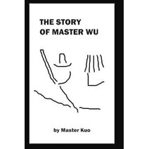 Story of Master Wu (Translations by Nathan Coppedge)
