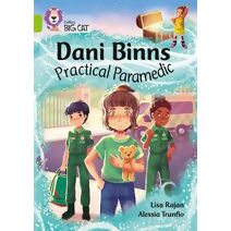 Dani Binns: Practical Paramedic (Collins Big Cat)