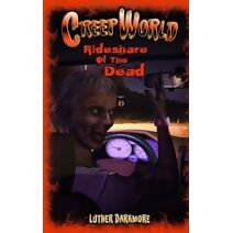 Rideshare of the Dead ( Creep World #4 ) (Creep World)
