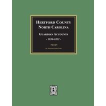 Hertford County, North Carolina Guardian Accounts, 1830-1832