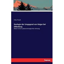 Geologie der Umgegend von Haiger bei Dillenburg