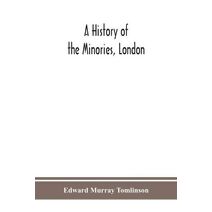 history of the Minories, London
