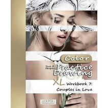 Practice Drawing [Color] - XL Workbook 7 (Practice Drawing [color] - XL Workbook)