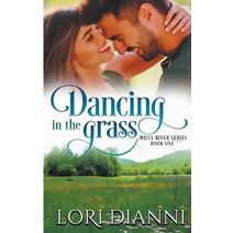Dancing in the Grass (Misty River)