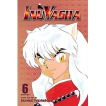 Inuyasha (VIZBIG Edition), Vol. 6 (Inuyasha (VIZBIG Edition))