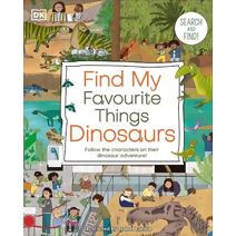 Find My Favourite Things Dinosaurs (DK Find My Favorite)