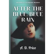 After the Blue, Blue Rain (Comfort & Company)