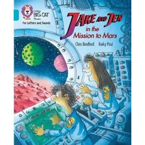 Jake and Jen and the Mission to Mars (Collins Big Cat Phonics for Letters and Sounds)