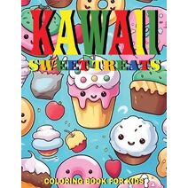 Kawaii Sweet Treats Coloring Book for Kids (Kawaii Coloring Books)