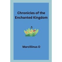 Chronicles of the Enchanted Kingdom