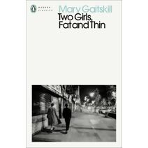 Two Girls, Fat and Thin (Penguin Modern Classics)