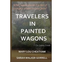 Travelers in Painted Wagons (Covington Chronicles)