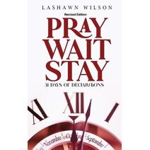 Pray Wait Stay