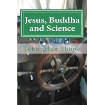 Jesus, Buddha and Science