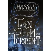 Taken by Touch and Torment (Eternal Obsession)