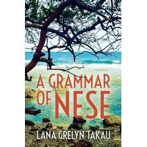 Grammar of Nese (Asia-Pacific Linguistics)