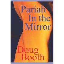 Pariah In the Mirror